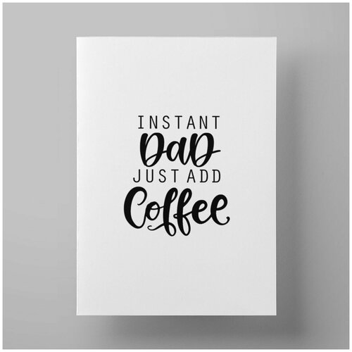   Instant dad just add coffee, 3040  /       /   ,  590   