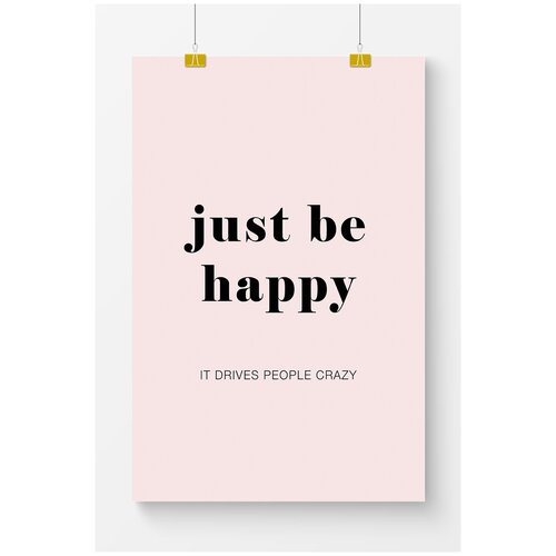 ������ �� ����� ��� ��������� Postermarkt ��������� Just be happy, ������ 40�50 ��, ������� ������� ��� ��������� � ������ 1169�