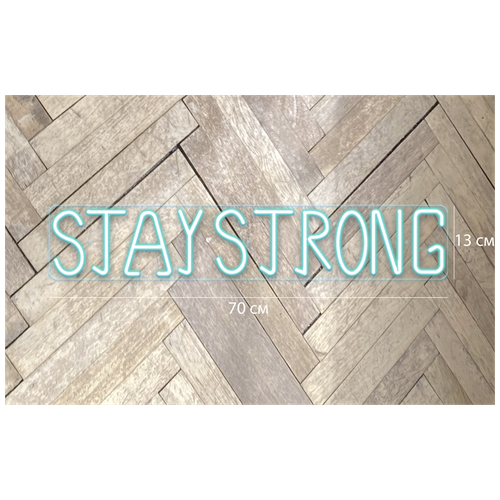     Stay strong, 7013 ,  7900  Lights-market.ru